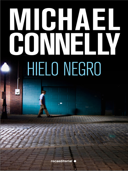 Title details for Hielo negro by Michael Connelly - Available